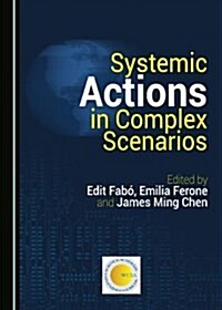 Systemic Actions in Complex Scenarios (Hardcover)