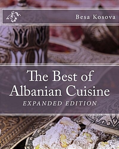 The Best of Albanian Cuisine (Paperback)