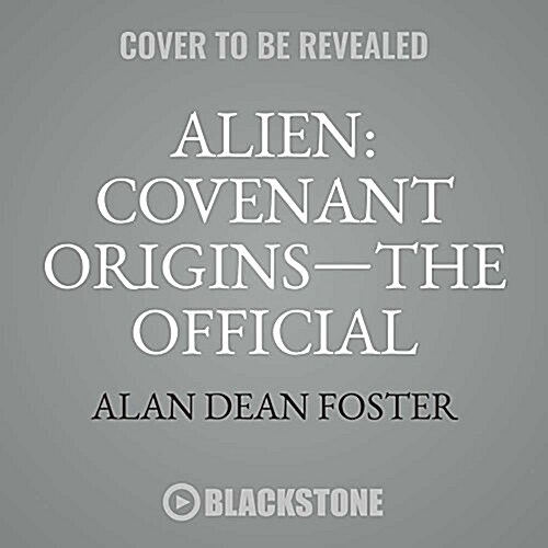 Alien: Covenant Origins-The Official Movie Prequel (Audio CD)