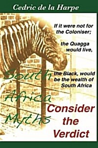 Consider the Verdict: South Africa Myths (Paperback)