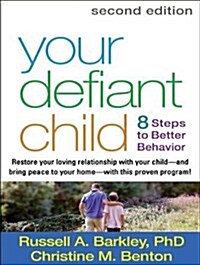 Your Defiant Child: Eight Steps to Better Behavior (MP3 CD)