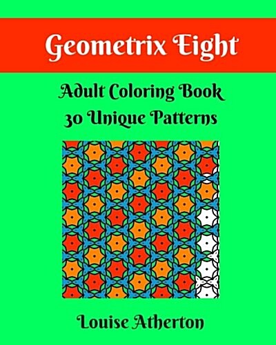 Geometrix Eight: Coloring for Grownups (Paperback)