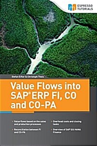 Value Flows Into SAP Erp Fi, Co and Co-Pa (Paperback)