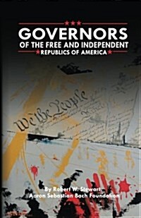 Governors of the Free and Independent Republics of America (Paperback)