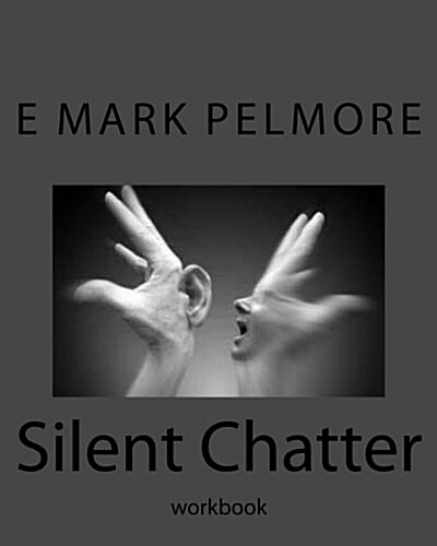 Silent Chatter: Workbook (Paperback)