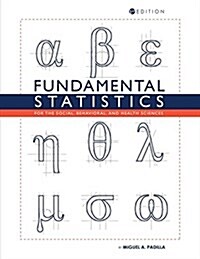 Fundamental Statistics for the Social, Behavioral, and Health Sciences (Paperback)