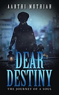 Dear Destiny: The Journey of a Soul (Paperback)