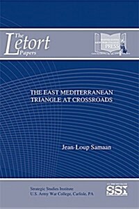 The East Mediterranean Triangle at Crossroads (Paperback)