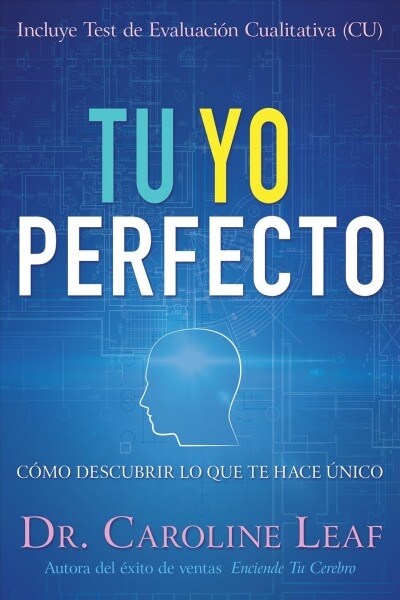 Tu Yo Perfecto: C?o Descubrir Lo Que Te Hace ?ico (Paperback, Spanish Languag)
