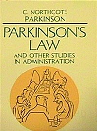 Parkinsons Law, and Other Studies in Administration (Hardcover)