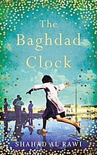 The Baghdad Clock : Winner of the Edinburgh First Book Award (Hardcover, Hardback)