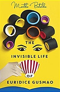 The Invisible Life of Euridice Gusmao : The International Bestseller, now a major motion picture (Paperback, MMP)