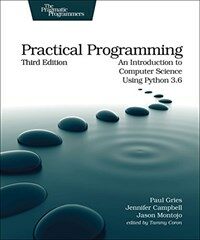 Practical Programming: An Introduction to Computer Science Using Python 3.6 (Paperback, 3)