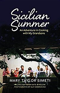 Sicilian Summer: An Adventure in Cooking with My Grandsons (Paperback)