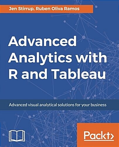 Advanced Analytics with R and Tableau (Paperback)