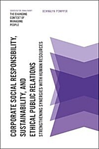 Corporate Social Responsibility, Sustainability, and Ethical Public Relations : Strengthening Synergies with Human Resources (Hardcover)