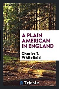 A Plain American in England (Paperback)