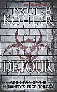 Detour: Book Two of the Humanitys Edge Trilogy (Paperback)