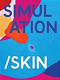 Simulation/Skin : Selected Works from the Murderme Collection (Hardcover)