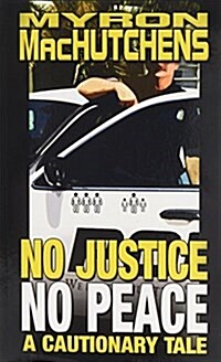 No Justice, No Peace (Paperback)