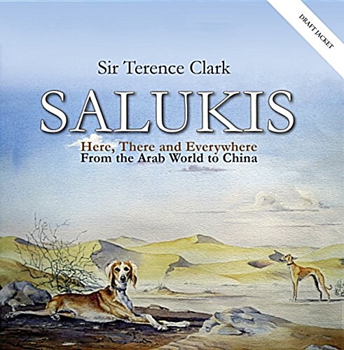 The Salukis in My Life : From the Arab world to China (Hardcover)