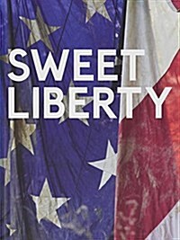 Dan Colen : Sweet Liberty (Hardcover)