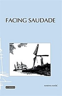 Facing Saudade: In Self and Society (Paperback)
