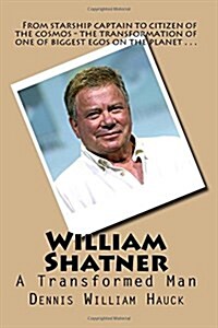 William Shatner: A Transformed Man (Paperback)