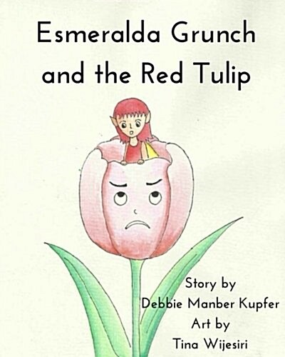 Esmeralda Grunch and the Red Tulip (Paperback)