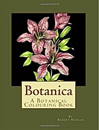 Botanica: The Botanical Colouring Book (Paperback)