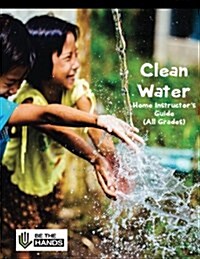 Clean Water Home Instructors Guide: A Christian Homeschool Social Studies Unit (Paperback)