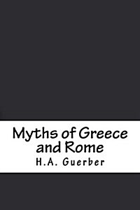 Myths of Greece and Rome (Paperback)