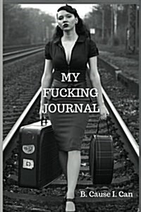 My Fucking Journal (Paperback)