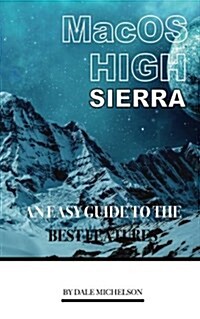 Mac OS High Sierra: An Easy Guide to the Best Features (Paperback)