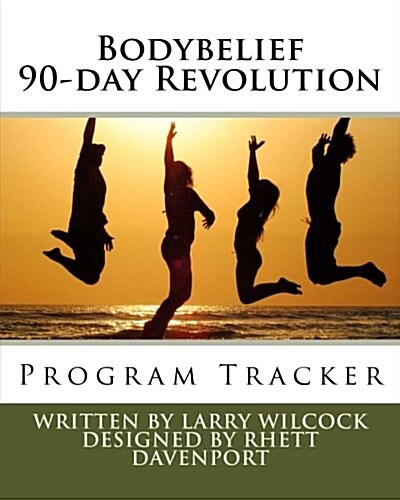 Bodybelief 90-Day Revolution: Program Tracker (Paperback)