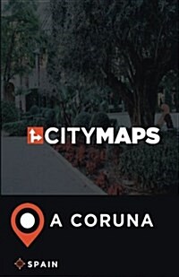 City Maps a Coruna Spain (Paperback)