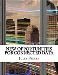 New Opportunities for Connected Data (Paperback)