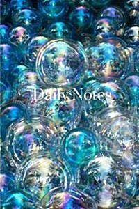 Daily Notes - Blue Bubbles: 6 x 9, lined journal, blank book notebook, durable cover,150 pages for writing (Paperback)