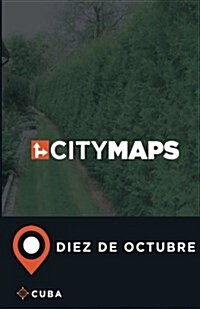 City Maps Diez de Octubre Cuba (Paperback)