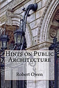 Hints on Public Architecture (Paperback)