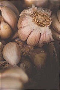 Dried Garlic Cloves: 150 Page Lined 6 X 9 Notebook/Diary/Journal (Paperback)