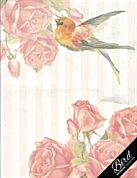 Bird Notebook Collection: Pink Rose Bird Vintage, Writing Composition Notebook/Journal/Diary Gift Idea 100 Pages, 8.5 X 11 (Paperback)