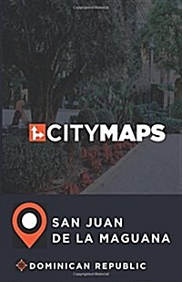 City Maps San Juan de la Maguana Dominican Republic (Paperback)