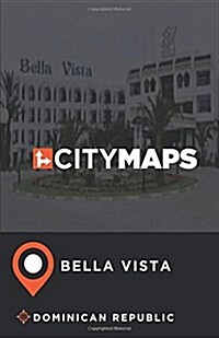 City Maps Bella Vista Dominican Republic (Paperback)