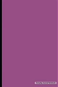 Everyday Journal Notebook - Blank Unlined (Purple Cover): 6 x 9, Unlined-Unruled Composition Journal, Durable Bound, Non-Spiral Journal,100 pages fo (Paperback)