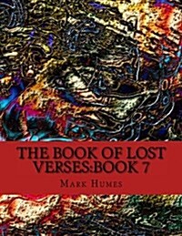The Book of Lost Verses: Book 7 (Paperback)