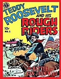 Teddy Roosevelt and His Rough Riders #1 (Paperback)