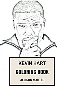 Kevin Hart Coloring Book: Best Comedian and Writer Black Comedy and Fun Actor Inspired Adult Coloring Book (Paperback)