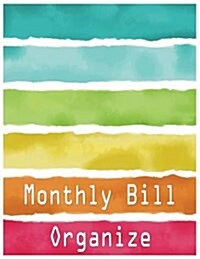 Monthly Bill Organizer: Bill Paying Organizer, Financial Planning, Budget Planner One Years Best of Budget Planning (Paperback)
