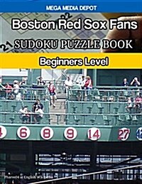 Boston Red Sox Fans Sudoku Puzzle Book: Beginners Level (Paperback)